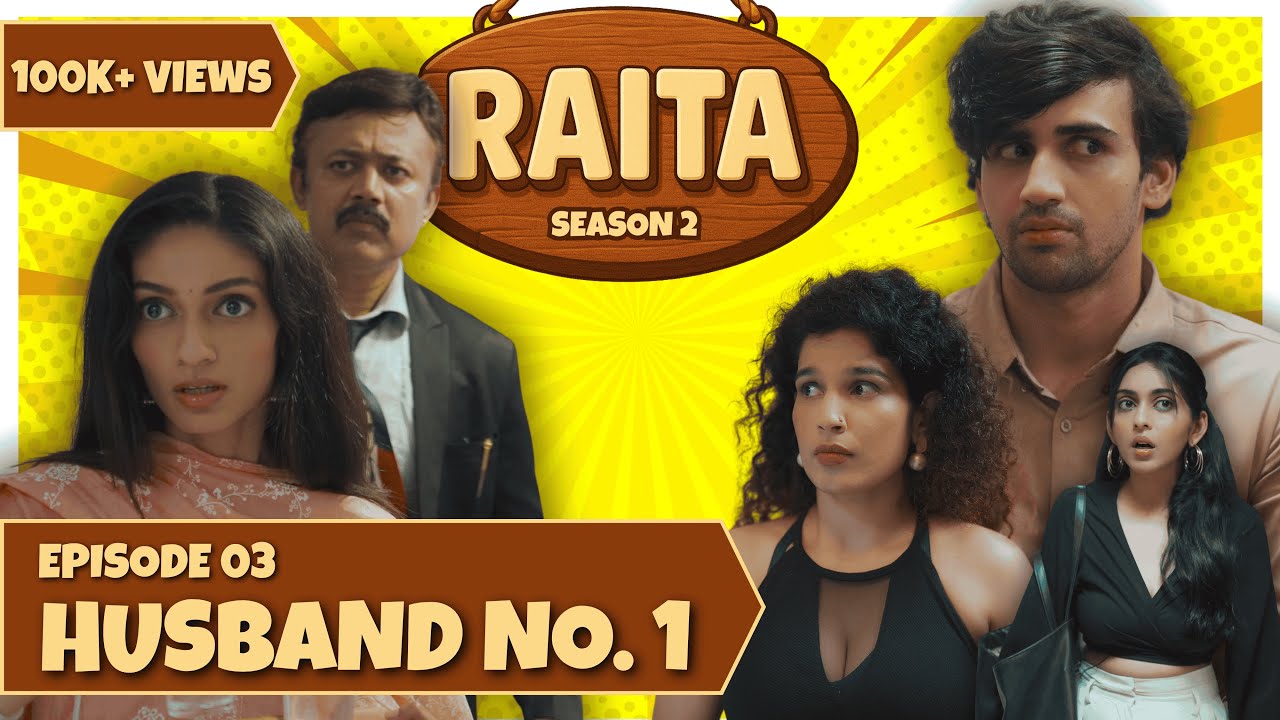 RAITA SEASON 2 – Episode 3 - Husband No. 1 | Mini Series | Jaldi Jaldi Productions