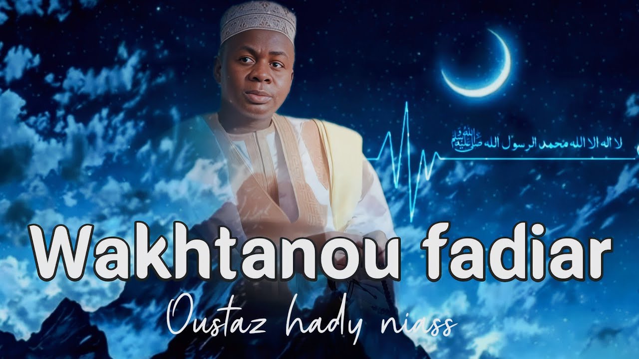 Wakhtanou fadiar Oustaz Hady Niass Dimanche. 18 Janvier 2026