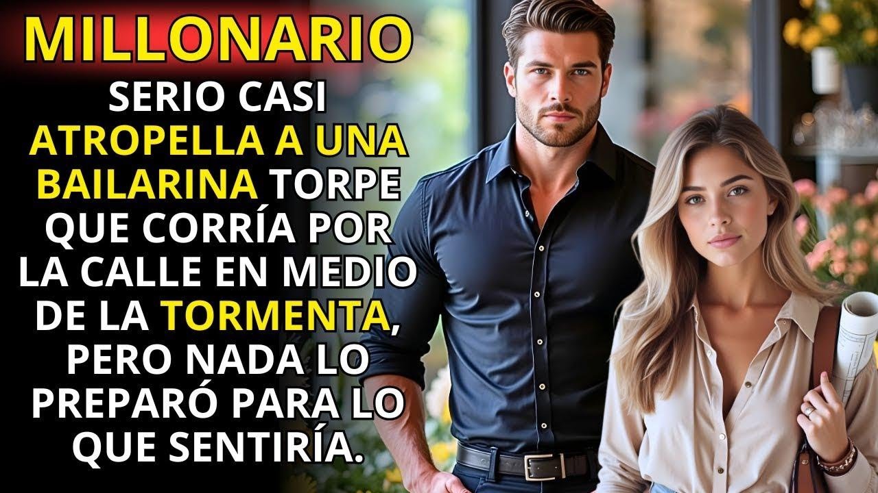 ERA DULCE Y DE BUEN HUMOR Y NUNCA IMAGINÓ QUE AQUEL HOMBRE SERIO Y PODEROSO SE ENAMORARÍA...