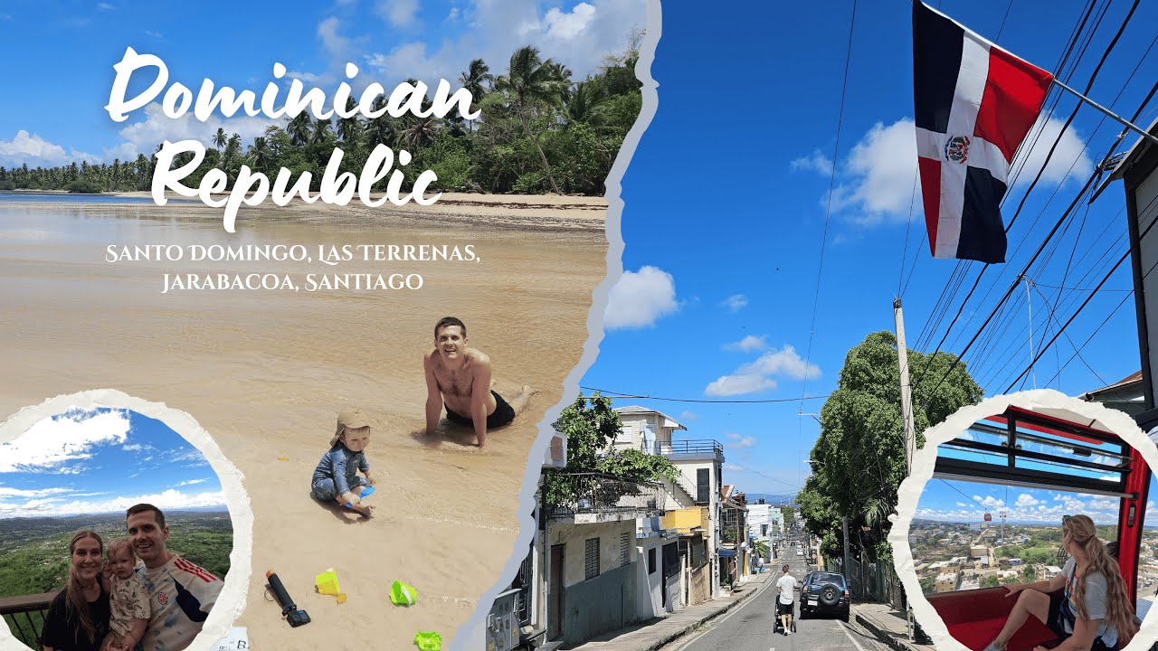 Dominican Republic - Santo Domingo, Las Terrenas, Jarabacoa, Santiago