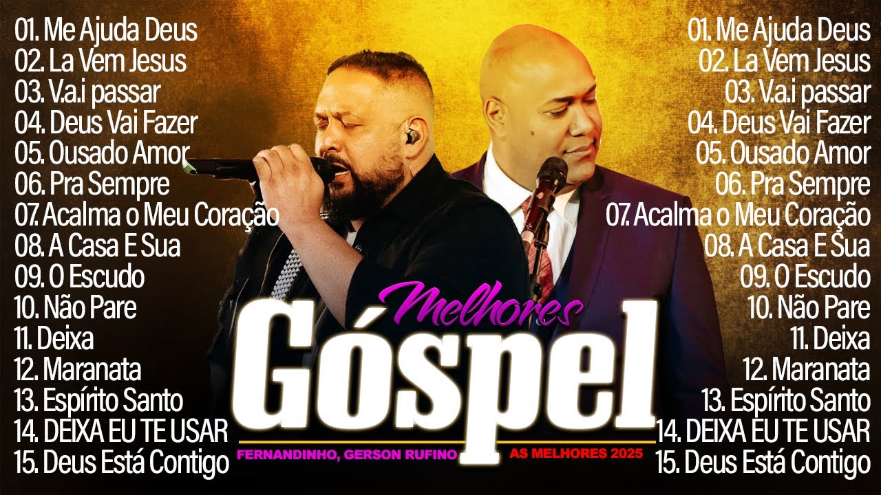 Louvor e Adoração - 50 MELHORES GOSPEL (GERSON RUFINO + FERNANDINHO) Lá vem Jesus, PRA SEMPRE ...