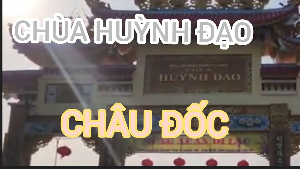CHÙA HUỲNH ĐẠO CHÂU ĐỐC 