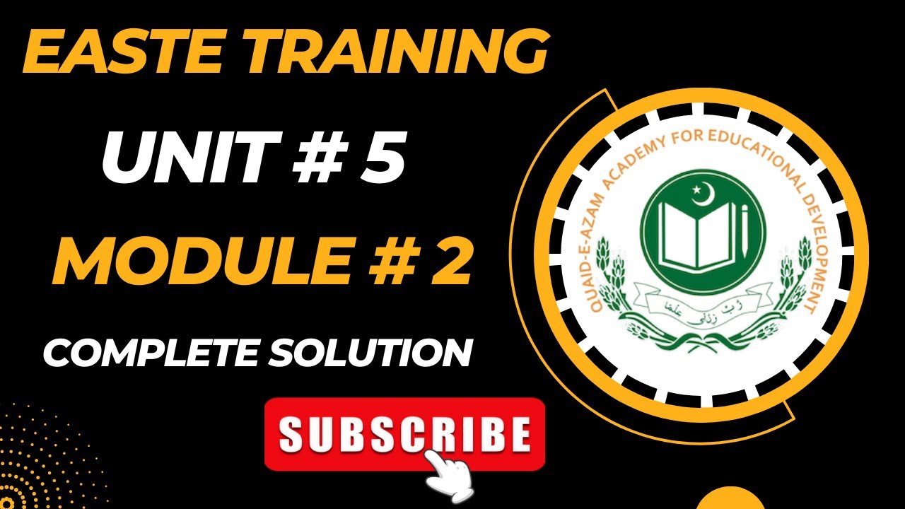 Unit 5 | Module 2 | Complete Solution | QAED  Training