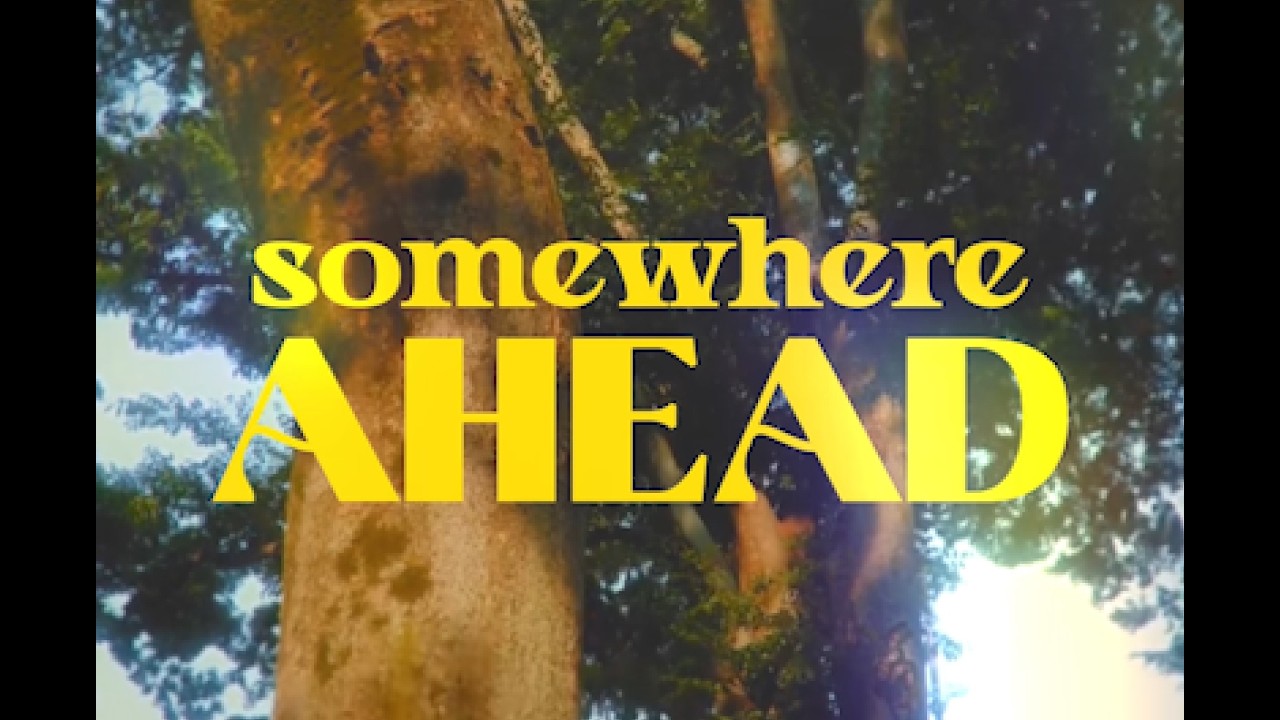 Somewhere Ahead