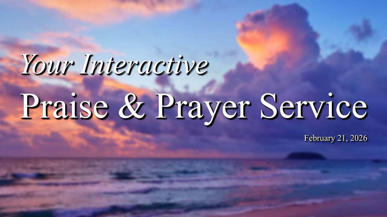 Praise/Prayer | Feb 21, 2026
