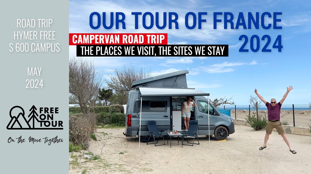 OUR TOUR OF FRANCE 2024 WITH THE HYMER FREE S 600 CAMPUS
