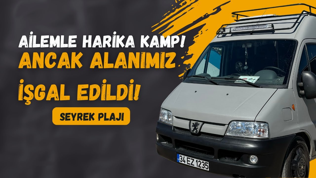 Seyrek Plajı'nda Kamp Yapmak: Deneyimler ve Zorluklar