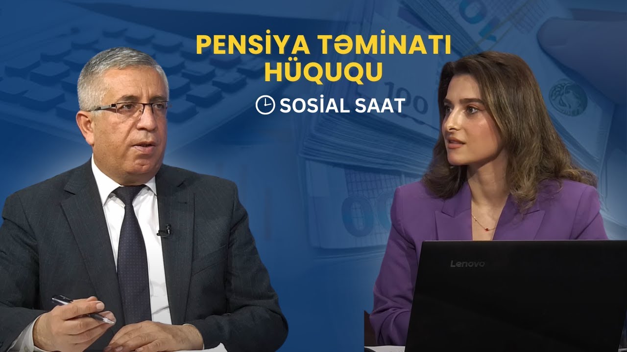 Pensiya təminatı hüququ | Sosial saat - 13.03.2025