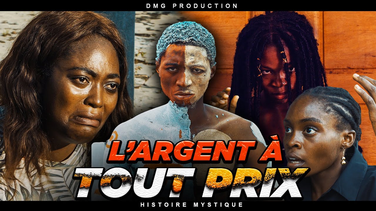 HISTOIRE MYSTIQUE : L'argent À  Tout Prix (Nouveau Film Africain) -DMG PRODUCTION .