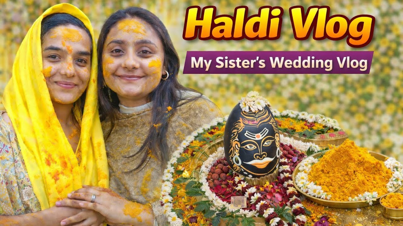 Haldi Vlog 🌼 | Shaadi Ki Shuruaat | Emotional + Fun Family Day 💛