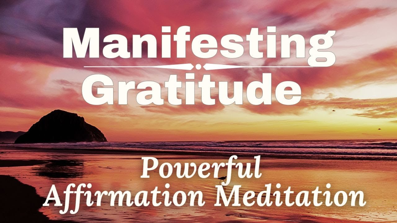 Powerful Positive Affirmation Meditation for Manifesting Gratitude ✨🙏  Start Your Transformation