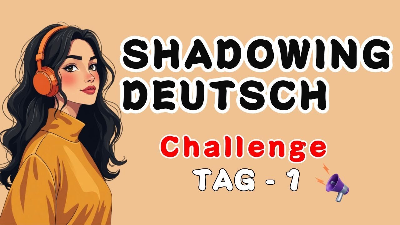 Shadowing Deutsch Sprechpraxis | Flie&szlig;end Sprechen 5-Tage Deutsch Sprechherausforderung