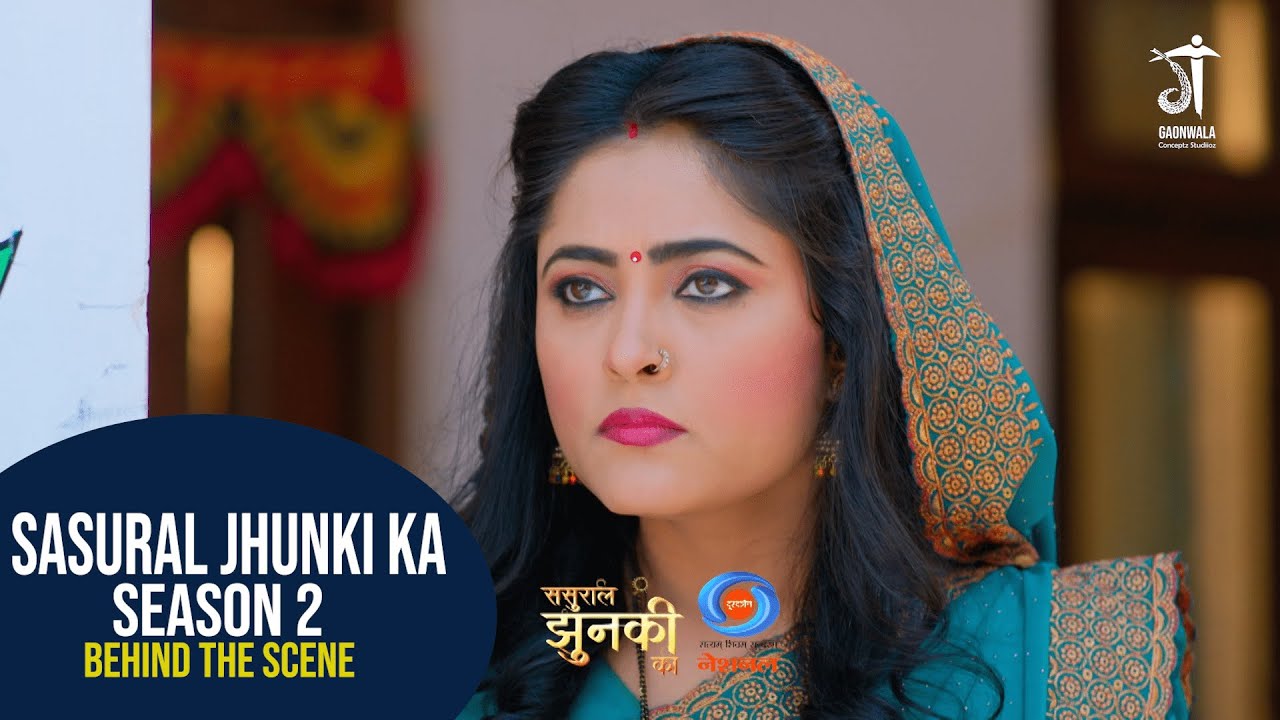 Sasural Jhunki Ka  | ससुराल झुनकी का |  Season 2 | Behind The Scene |
