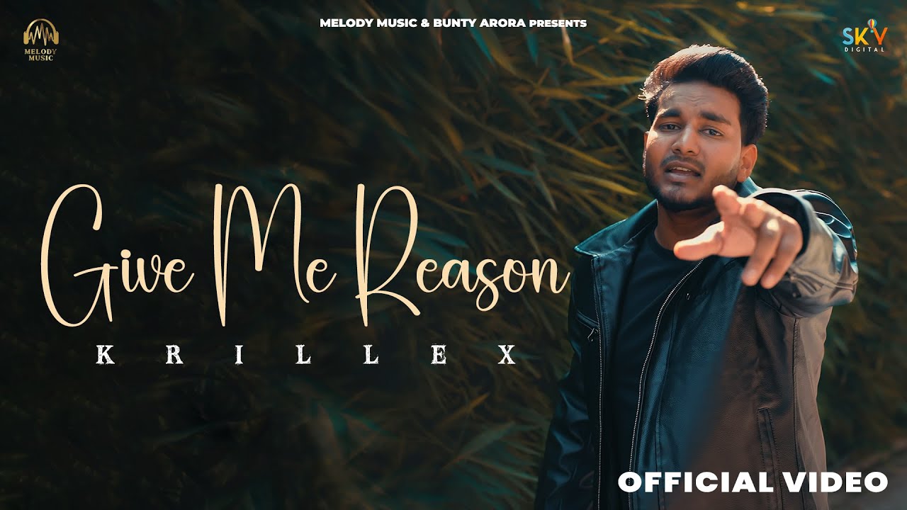 Give Me Reason (Official Video) Krillex | Apar | New Hindi Songs 2025 | Melody Music | SKY Digital