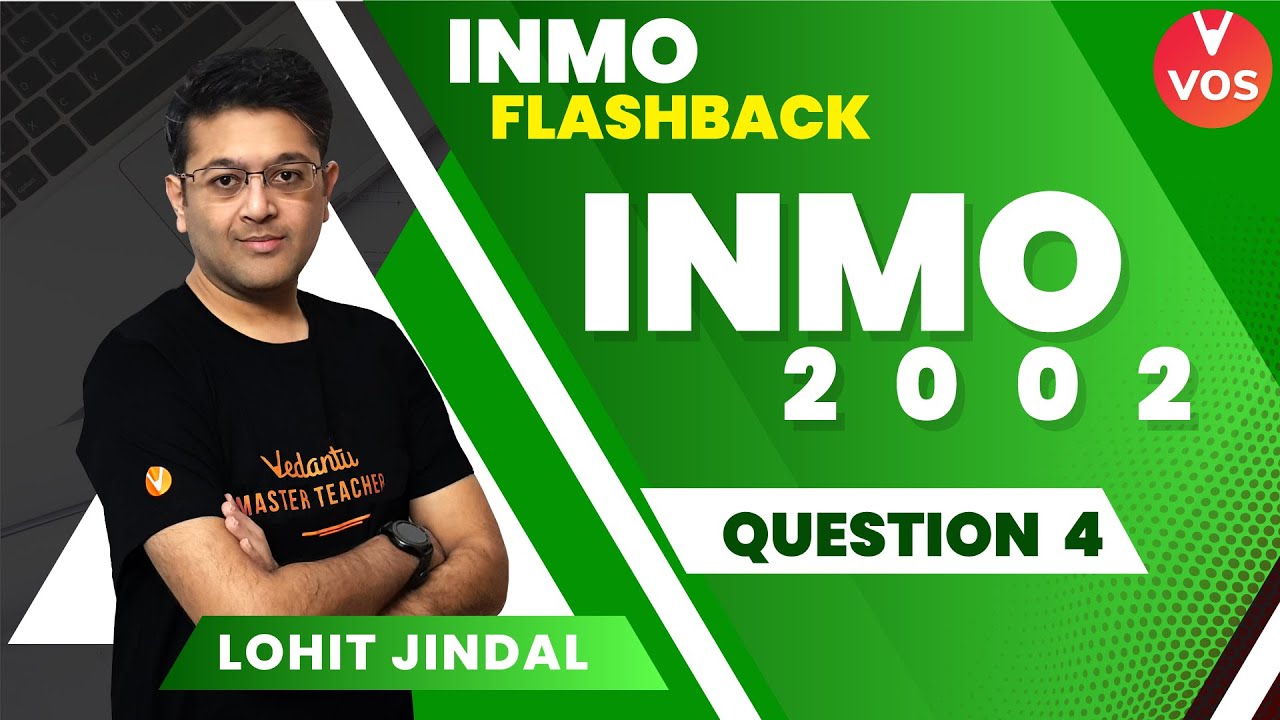 INMO 2002 Q4 - INMO Previous year Questions ( PYQ's ) | Maths Olympiad | Lohit Jindal | VOS