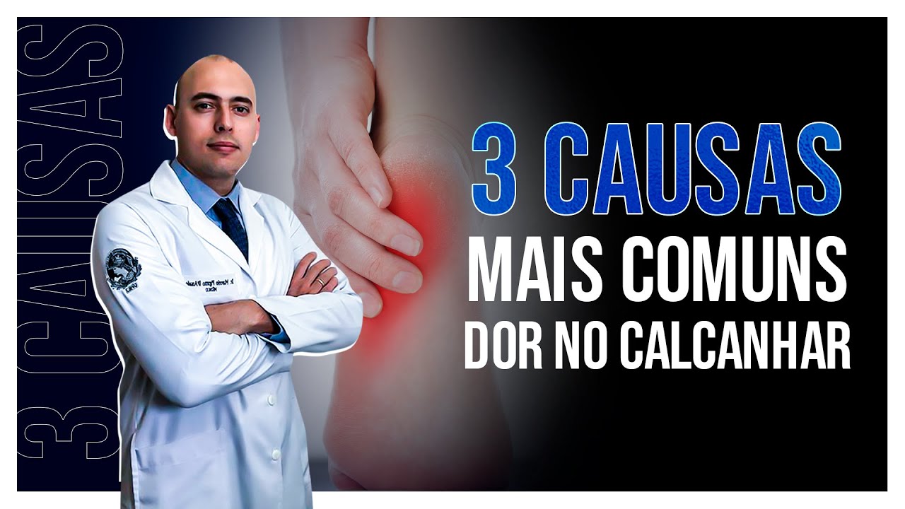 3 CAUSAS MAIS COMUNS DE DOR NO CALCANHAR!