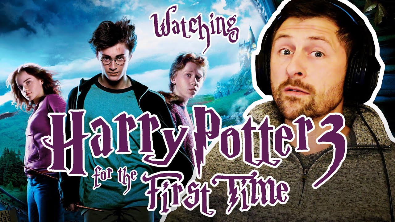 WATCHING HARRY POTTER 3 - FIRST TIME - PRISONER OF AZKABAN