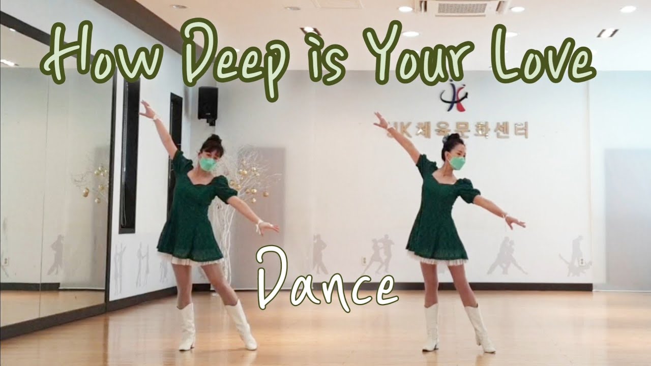 How Deep is Your Love (Dance)초급 Count: 32 Wall: 4 Level: Beginner