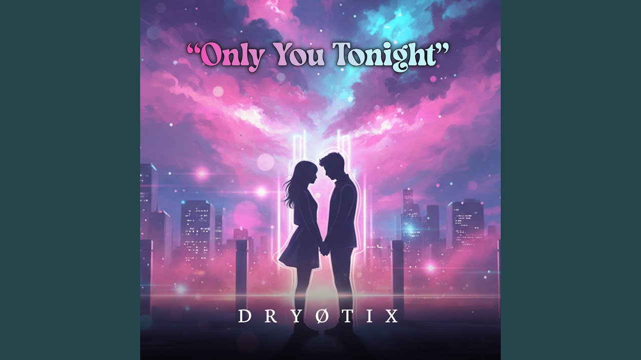 Only You Tonight