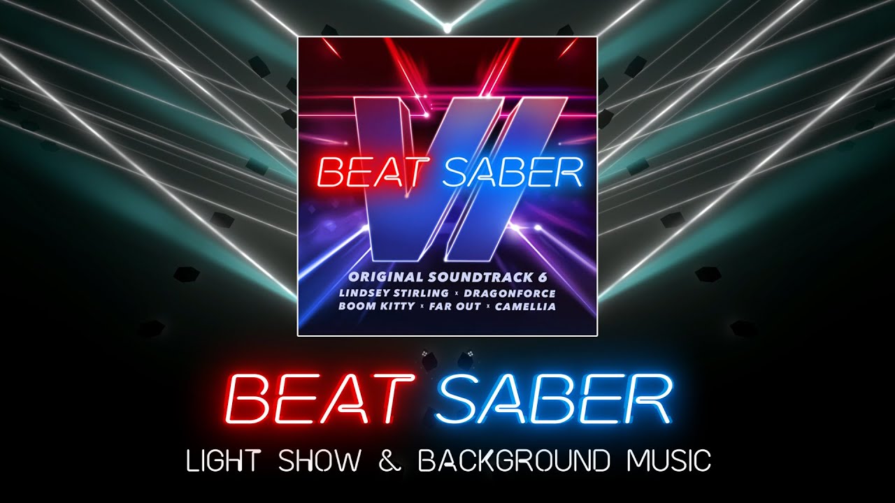 Beat Saber | Original Soundtrack Vol.6 (OST6) All 6 songs | Light show & Background music