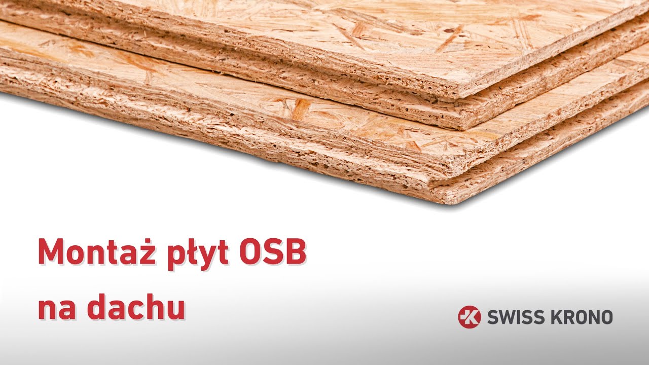 SWISS KRONO - Montaż płyt OSB na dachu