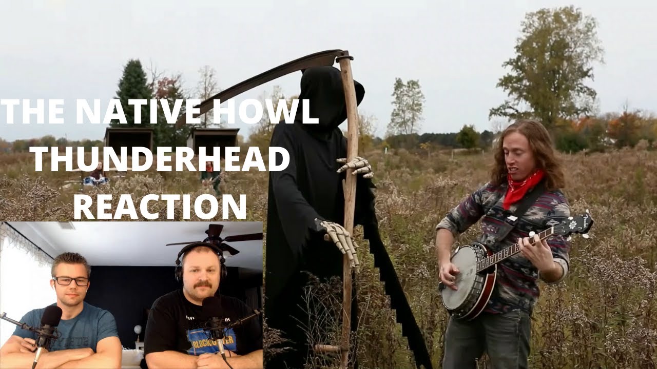 The Native Howl REACTION to Thunderhead: 