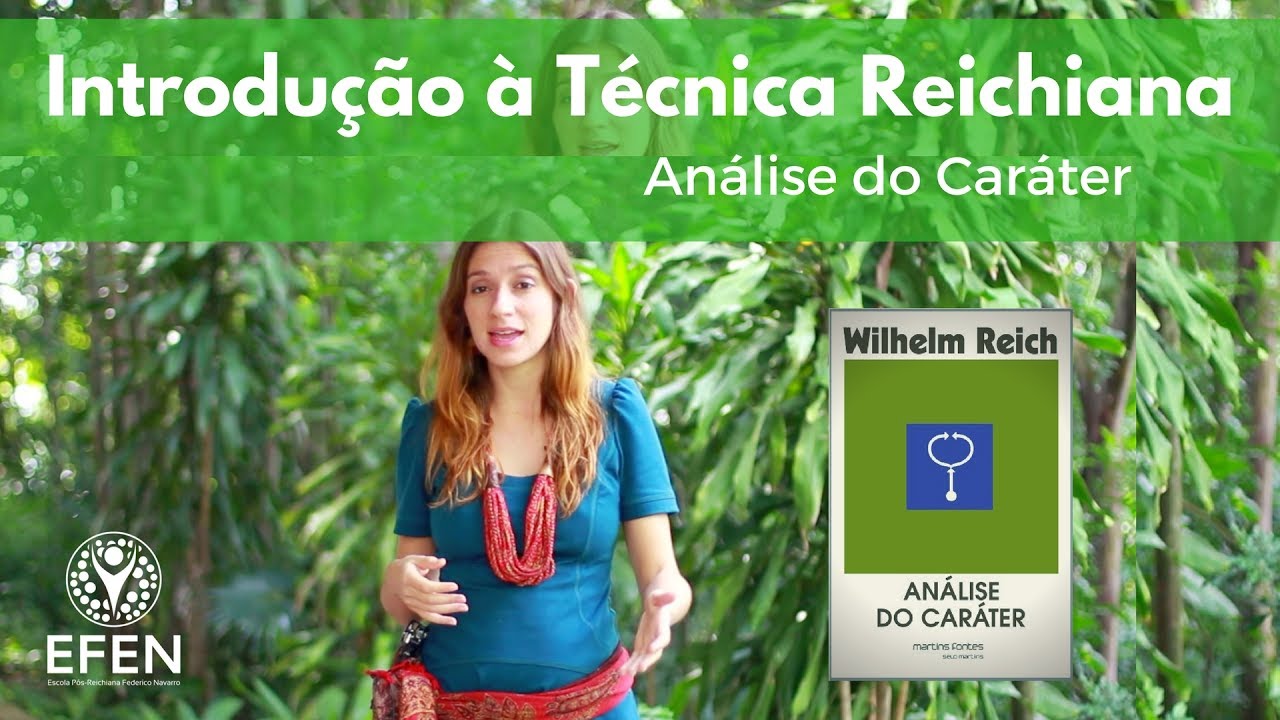 Introdução à Técnica Reichiana - Análise do Caráter
