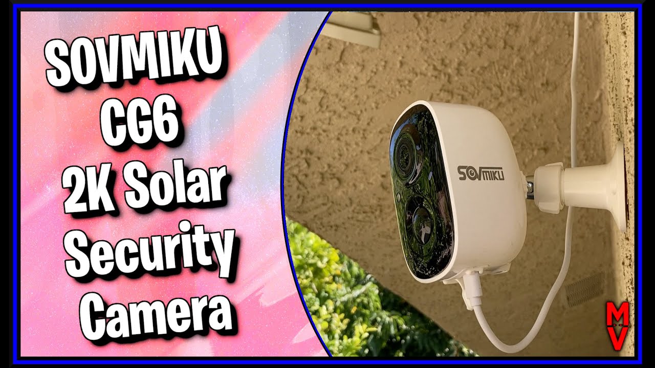 Sovmiku CG6 2K Solar Security Camera || MumblesVideos Product Review