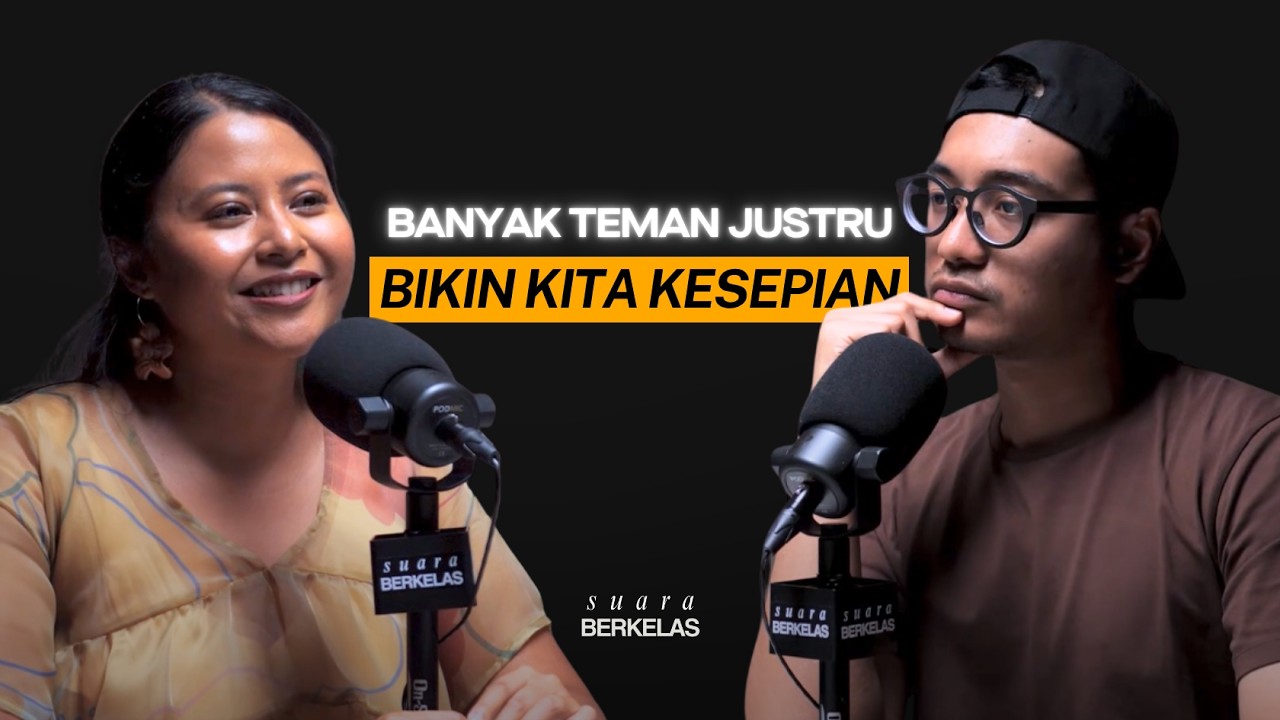 DINAMIKA Pahit PERTEMANAN Yang Akan Dialami Semua Anak 20 & 30an | SUARA BERKELAS #96