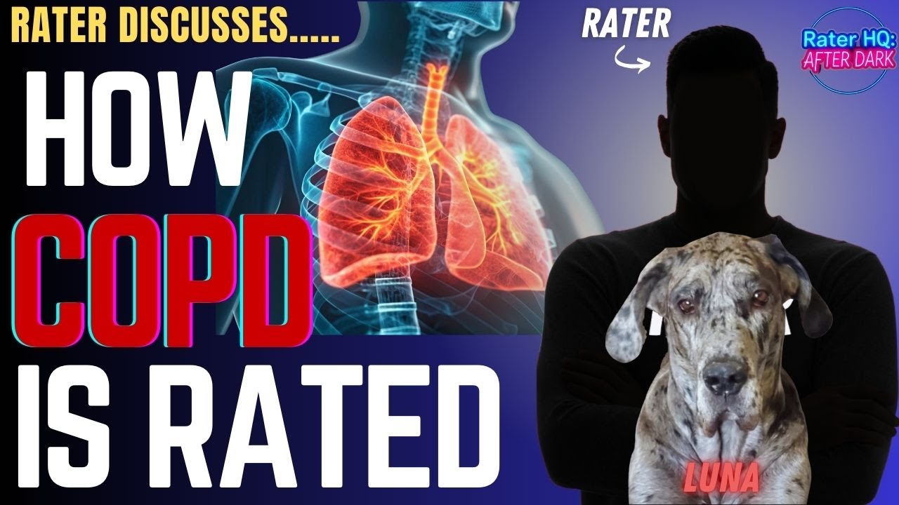 VA Claims Process:  How Chronic Obstructive Pulmonary Disease is Rated