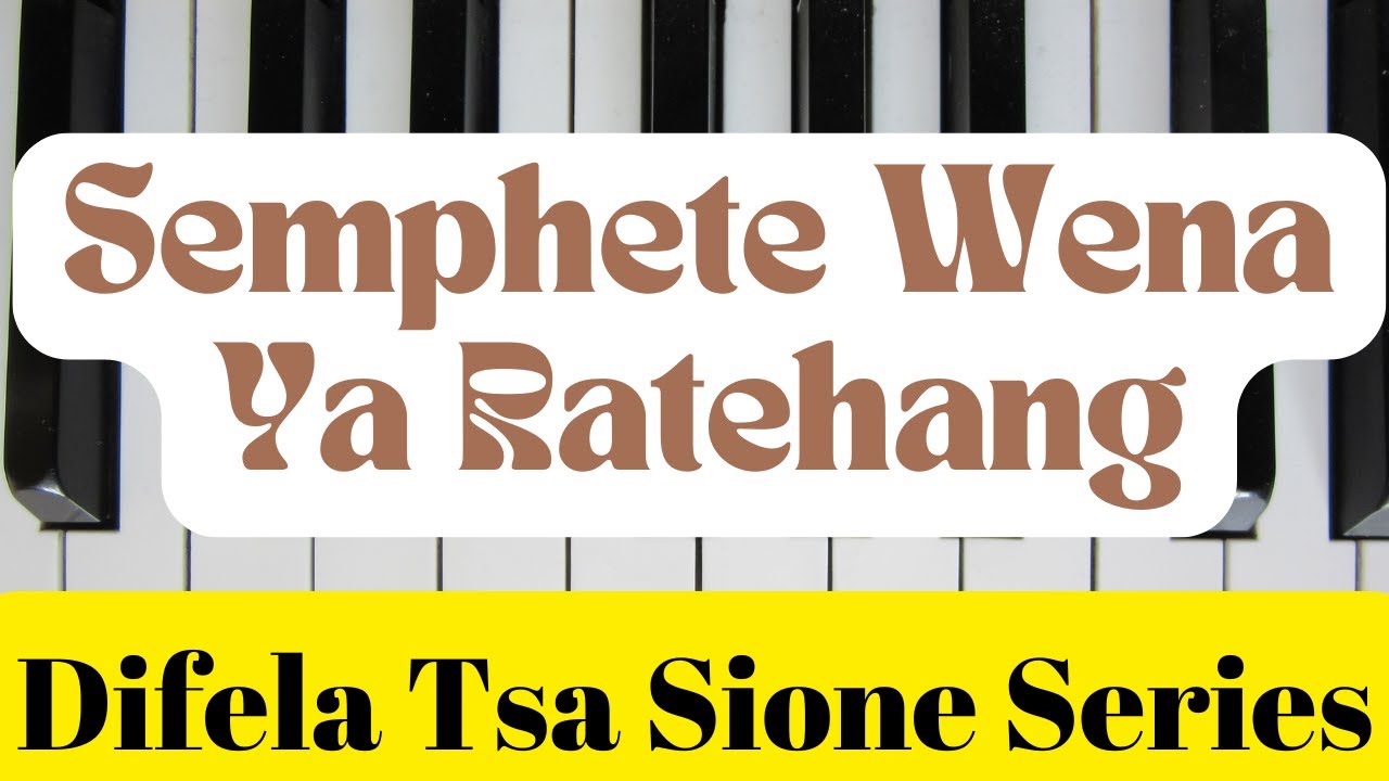 Gospel Hymns Piano Tutorial | Semphete Wena Ya Ratehang