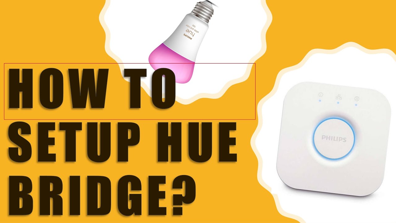 How to setup Philips HUE Bridge?