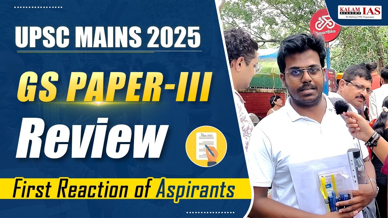 UPSC Mains 2025 GS Paper 3 Review | First Reaction of Aspirants | Kalam IAS