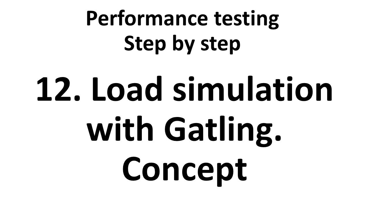 12. Load simulation with Gatling. Concept