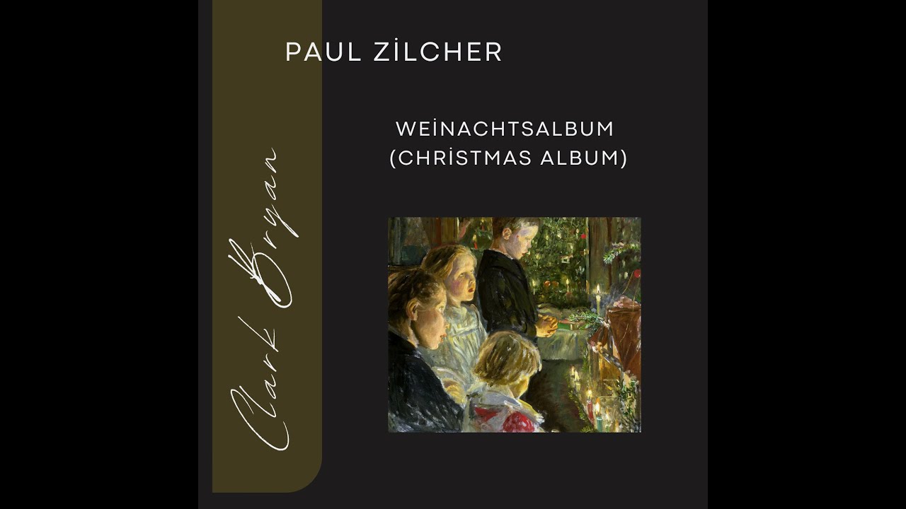 Paul Zilcher: Weihnachtsalbum (Christmas Album).  Clark Bryan, piano
