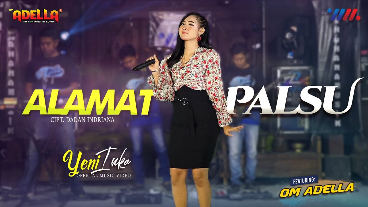 YENI INKA ft OM ADELLA | ALAMAT PALSU [LIVE CONCERT WAHANA MUSIK]