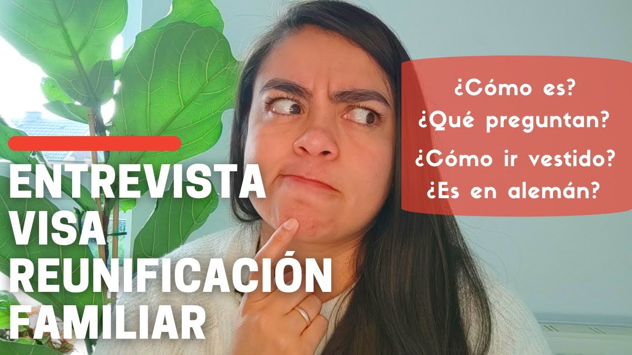 Entrevista embajada alemana MX para VISA DE REUNIFICACION FAMILIAR | Tips, que hacer y que NO hacer