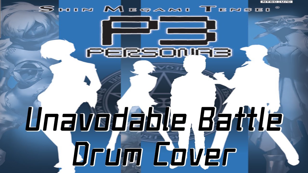 Persona 3  - Unavoidable battle -  Drum cover