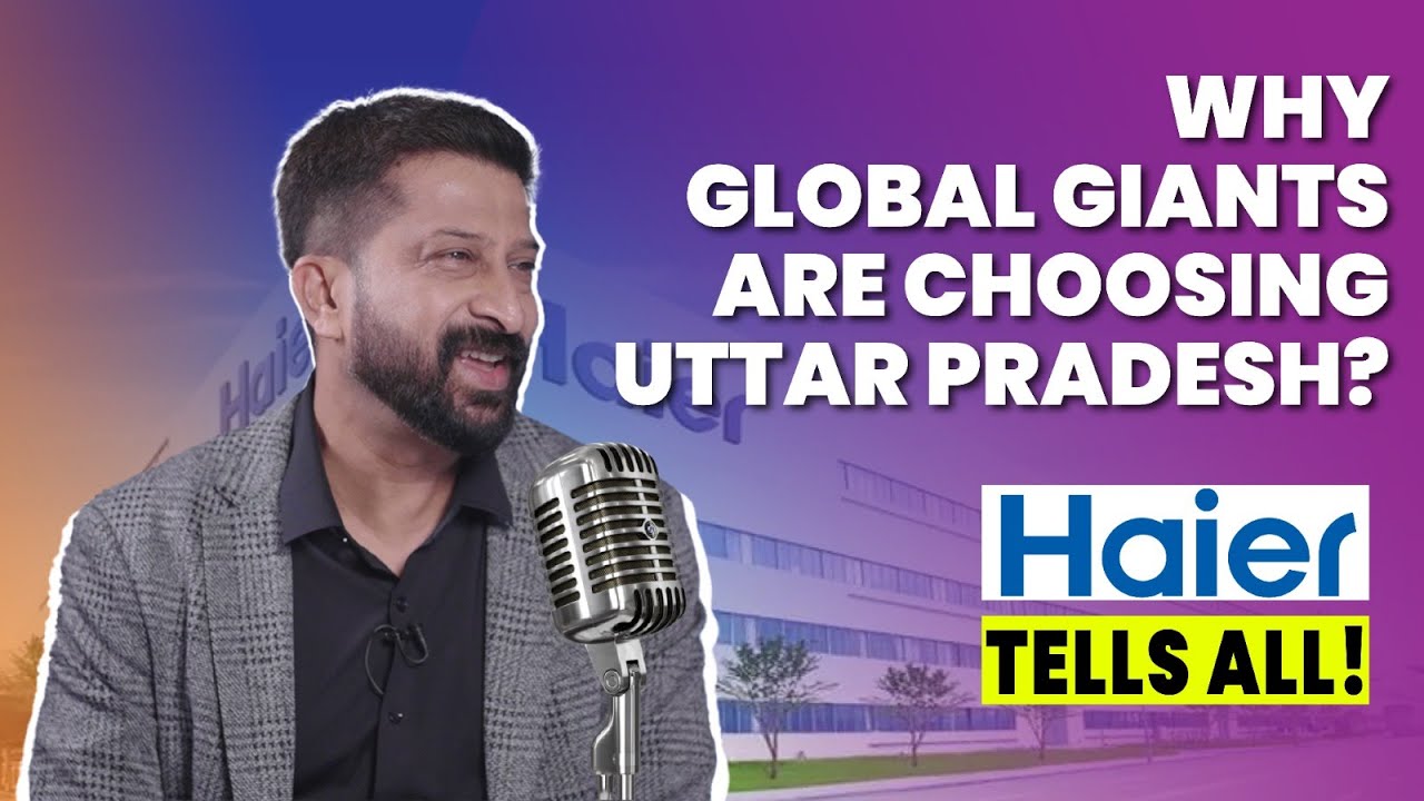 Episode #01 This Is Why Haier Picked Uttar Pradesh Over Other States! | Mr. N.S. Satish&nbsp;|&nbsp;Invest&nbsp;UP