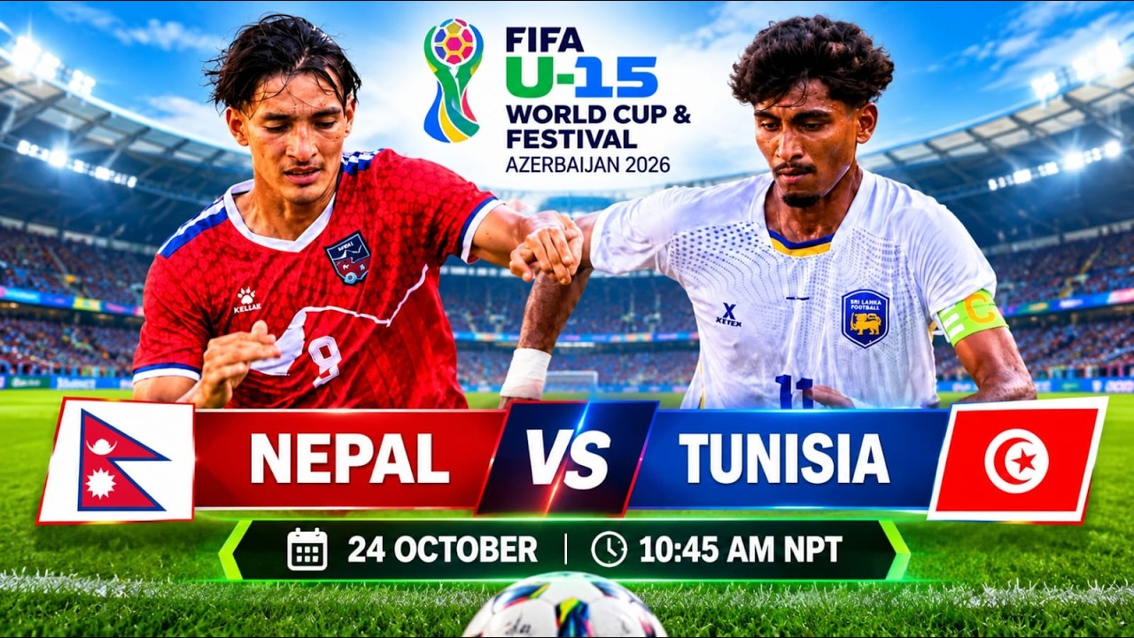 Nepal vs Tunisia LIVE FIFA U-15 World Cup & Festival 2026Live Score & Updates & Cric977Audio Comment
