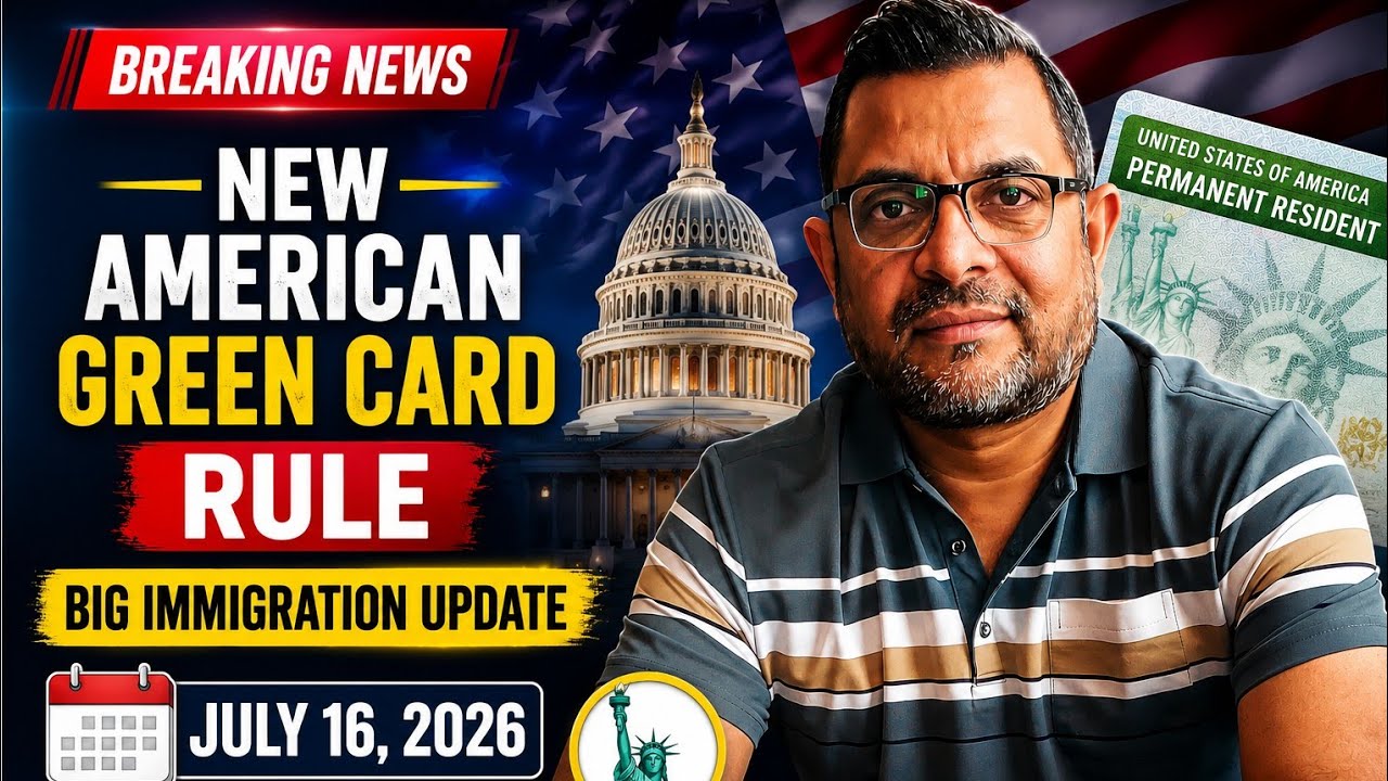 🚨 New American Green Card Rule | Big Immigration Update | July 16, 2026