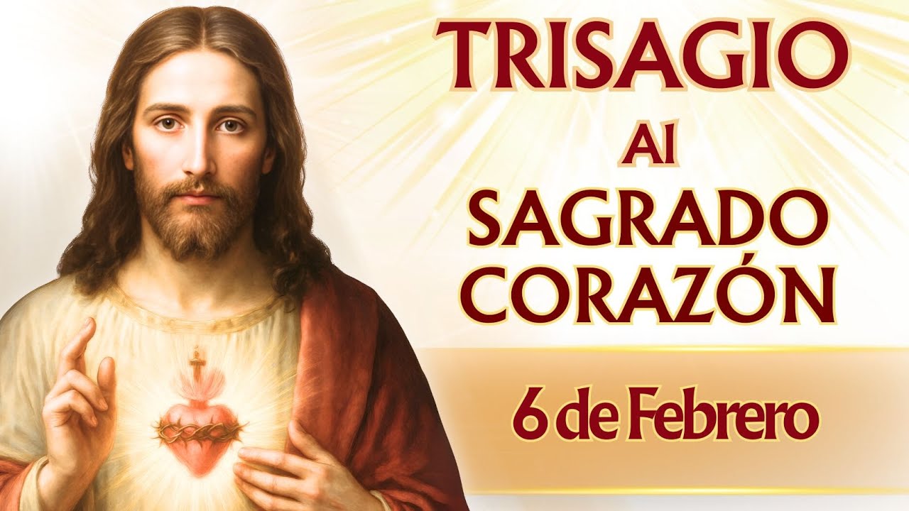 ❤️‍🔥​TRISAGIO AL SAGRADO CORAZÓN DE JESÚS| VIERNES 6 DE FEBRERO🙏✨