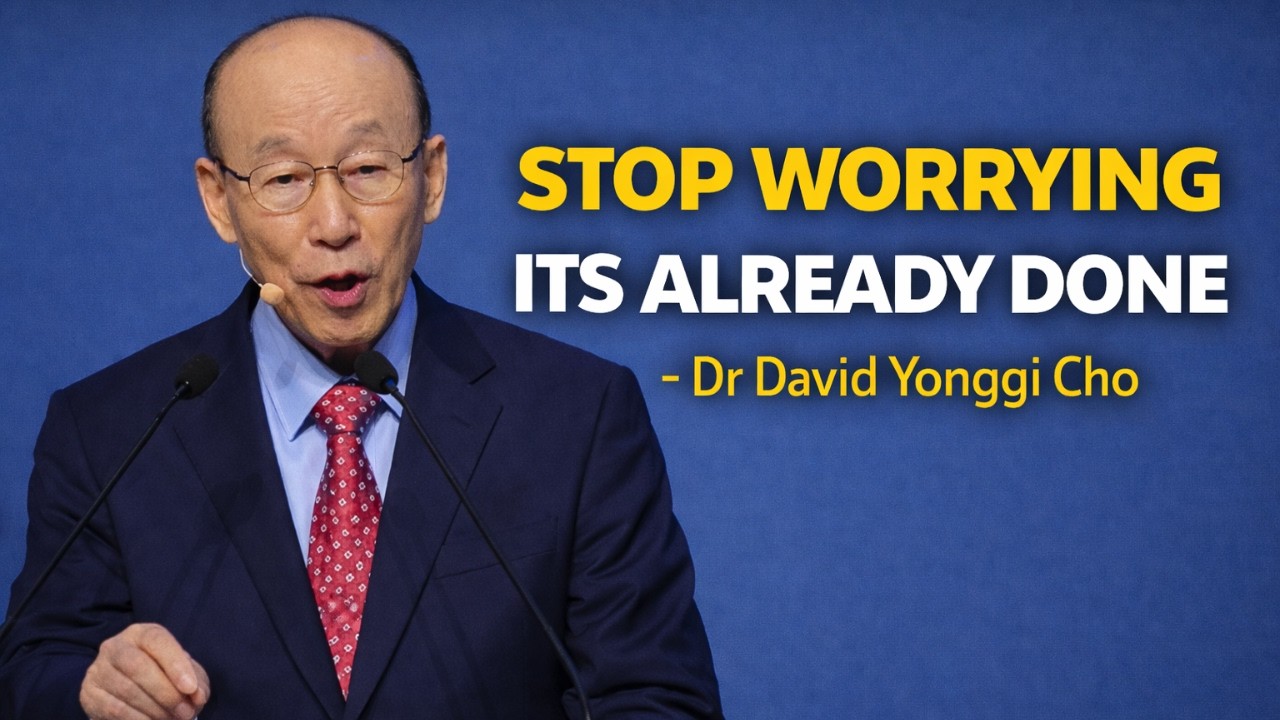 God Is Funding Your Life Now Stop Worrying - Dr David Yonggi Cho