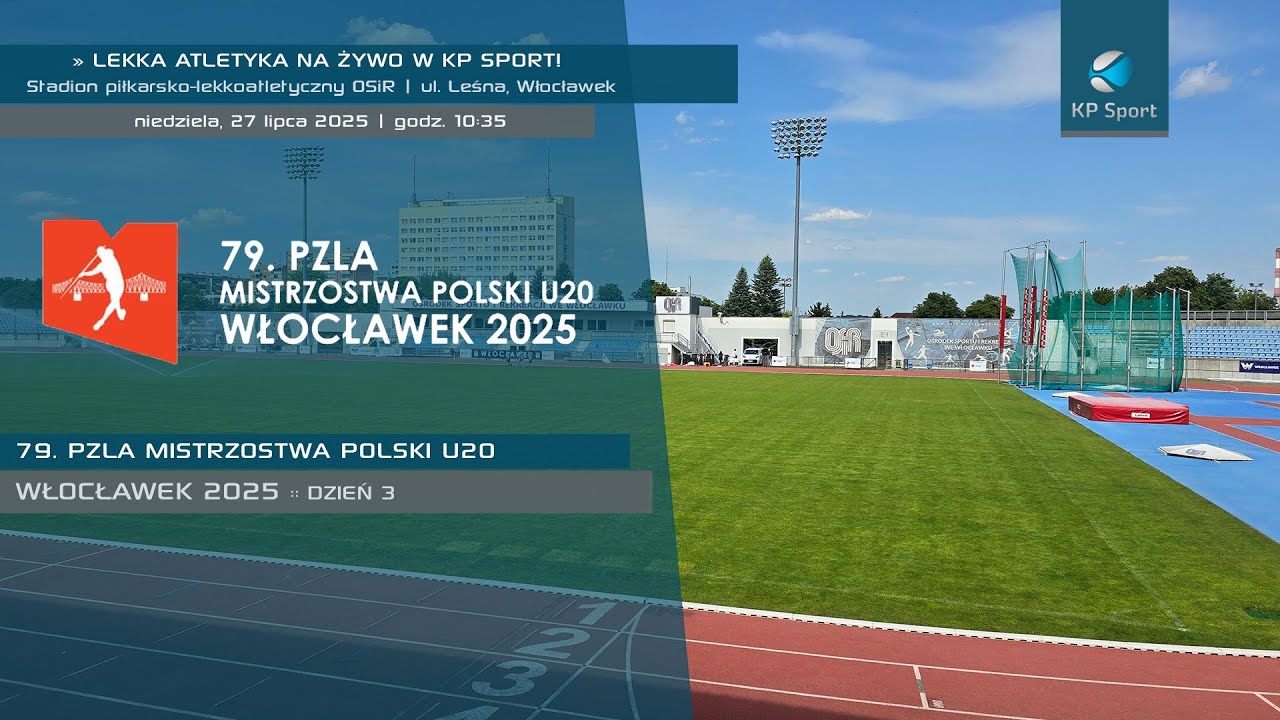 79. PZLA Mistrzostwa Polski U20 w lekkiej atletyce - Włocławek / 🔴LIVE / Dzień 3 [27.07.2025]