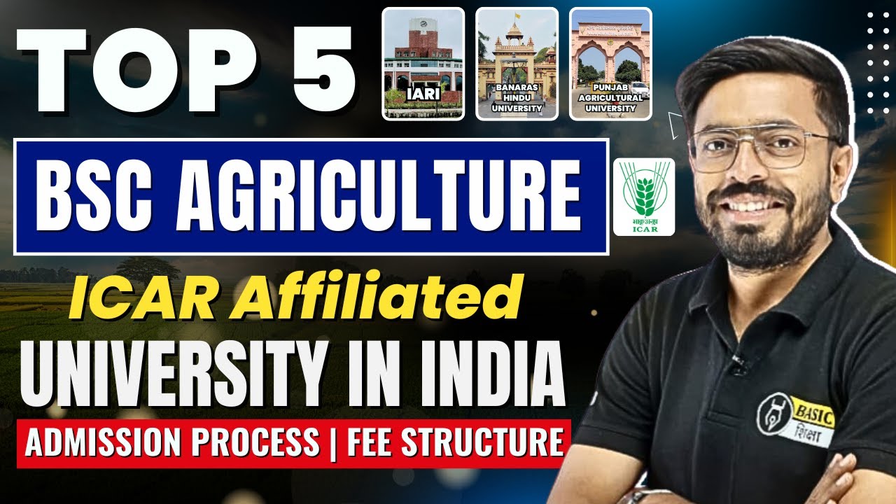 Top 5 ICAR Affiliated Colleges in India | Best BSc Agriculture University in India for Admission