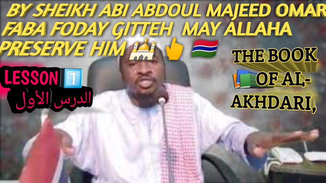Sharhu Al-akhdari (Lesson 1)=Sheik Omar Faba Giteh