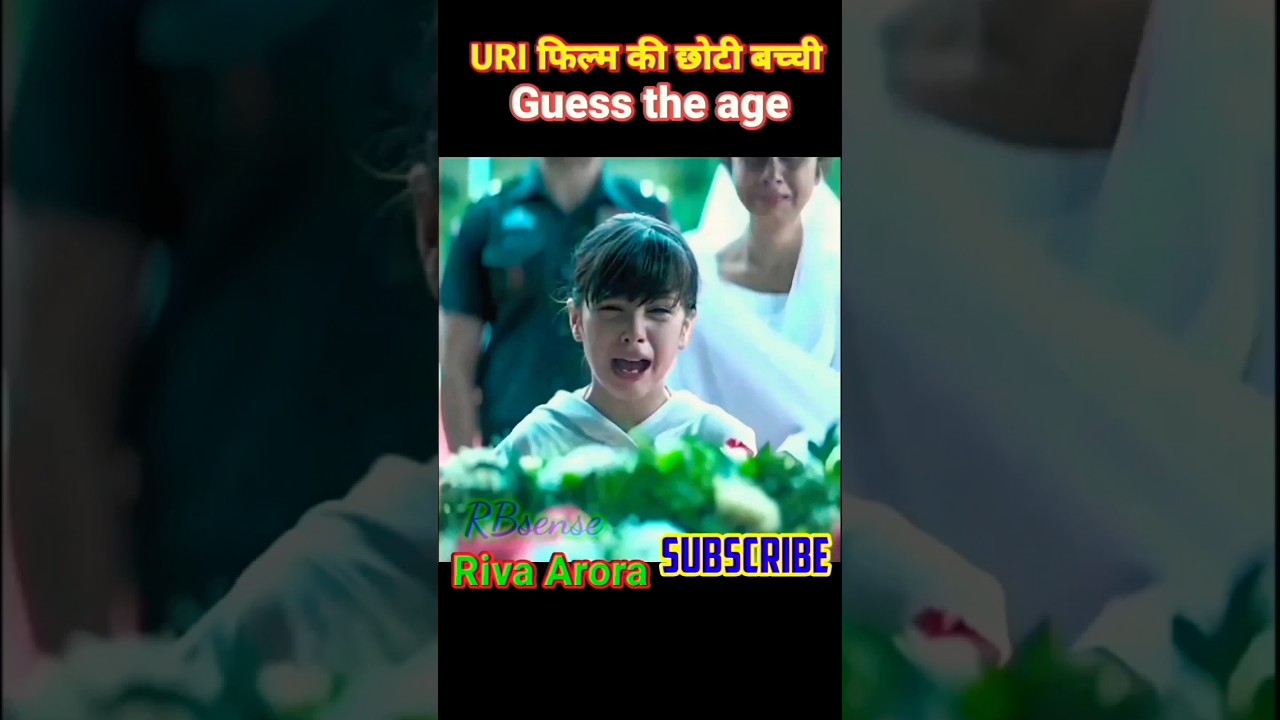 Uri-The Surgical Strike 🔥Riva Arora Child actress 