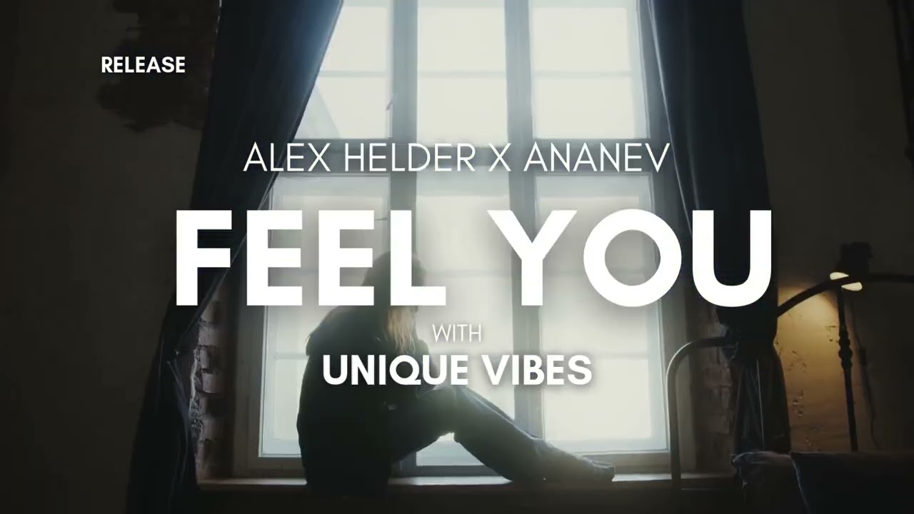 Alex Helder x ANANEV - Feel You