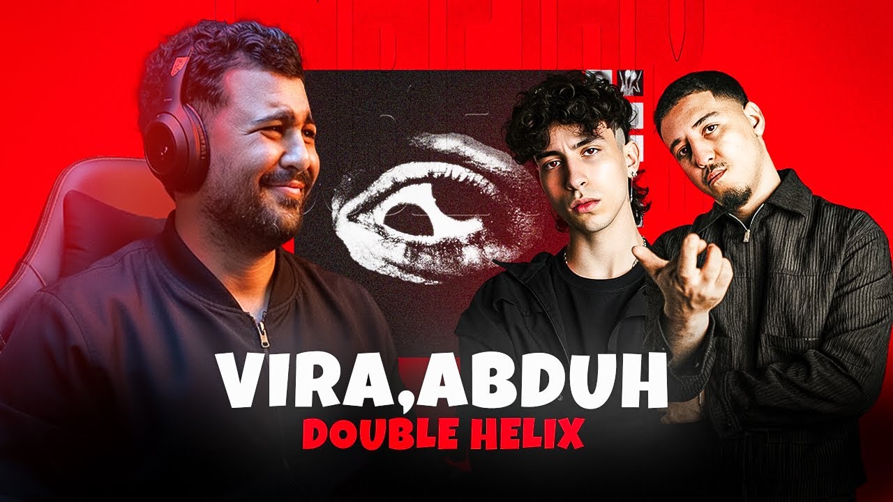 ‪VIRACOCH4‬  X AbduhE‬  - DOUBLE HELIX (REACTION)