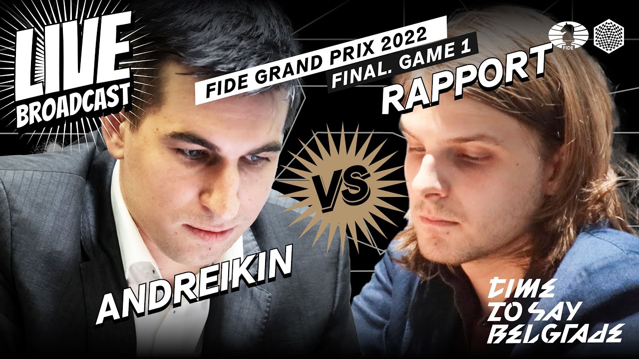 FIDE Grand Prix Belgrade 2022: FINAL: Game 1